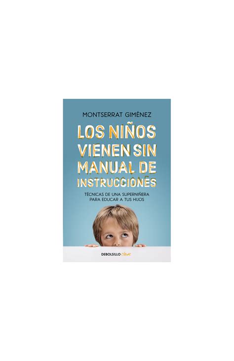 Los niños vienen sin manual de instrucciones Penguin Libros