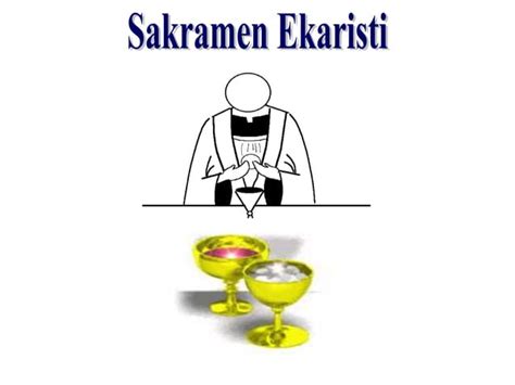 Dasar Dasar Sakramen Dalam Gereja Katolik Ppt