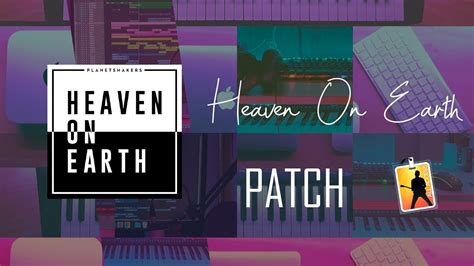 Heaven On Earth Planetshakers MainStage 3 Patch YouTube