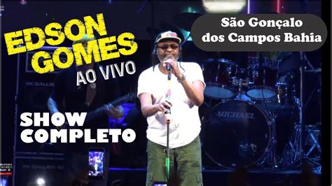 Edson Gomes ao vivo 2022 em São Gonçalo dos Campos Bahia Show Completo