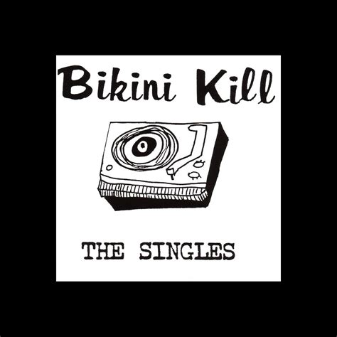 The Singles Album By Bikini Kill Apple Music