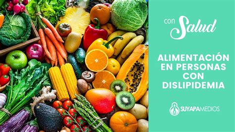 Con Salud Alimentación En Personas Con Dislipidemia Youtube