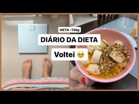 DIÁRIO DA DIETA VOLTEI E MOSTREI COMO ESTÁ SENDO NOVAMENTE O PROCESSO