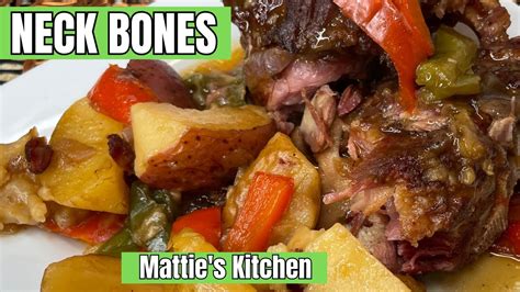 Southern Pork Neck Bones With Potatoes Neck Bone Recipe Mattie S Kitchen Youtube