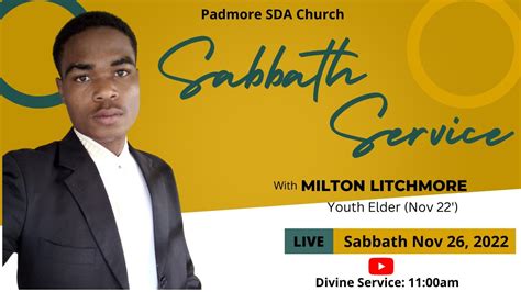 Sabbath Morning Service Sermon Bro M Litchmore Padmore Sda