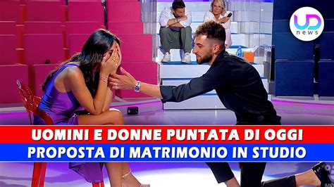 Uomini E Donne Puntata Di Oggi Proposta Di Matrimonio Tra Gabriela E