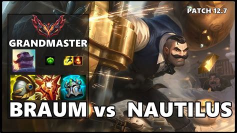 SEASON 12 GRANDMASTER Support Gameplay BRAUM Vs NAUTILUS Patch 12 7