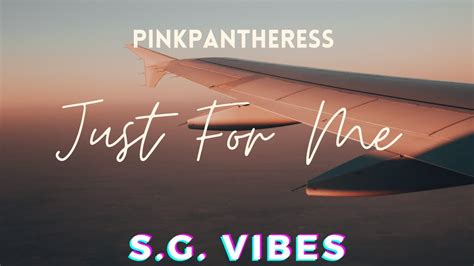 Pinkpantheress Just For Me Sg Vibes Lyrics Youtube