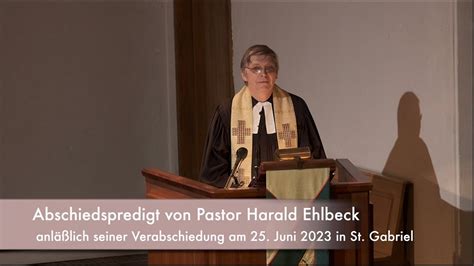 Abschiedspredigt Von Pastor Harald Ehlbeck Youtube