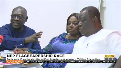 Npp Race Party Vets Aspirants Disqualified Hopefuls Can Appeal