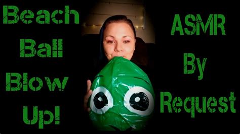 Asmr Blowing Up A Green Beach Ball By Request 2021 Youtube