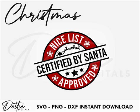 Dottie Digitals Nice List Svg Png Dxf Certified By Santa Christmas