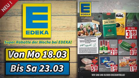 EDEKA Prospekt NÄCHSTE WOCHE Gültig von 18 03 2024 Supermarkt