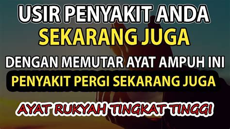 Doa Penyembuh Penyakit L Ayat Ruqyah Penyembuh Segala Penyakit Youtube