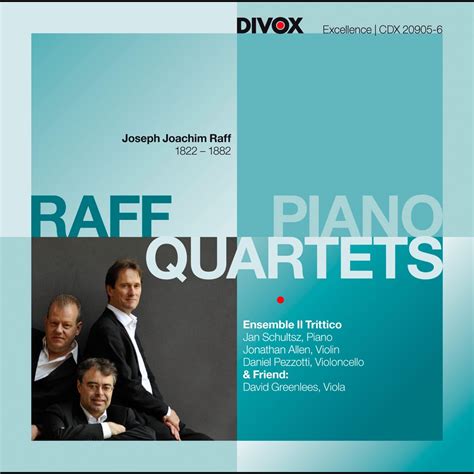 Raff Piano Quartets Ensemble Il Tritticoのアルバム Apple Music