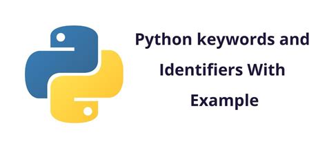 Python Keywords And Identifiers Example