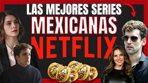 Las MEJORES SERIES MEXICANAS En NETFLIX TOP De Lo MEJOR Que Hay