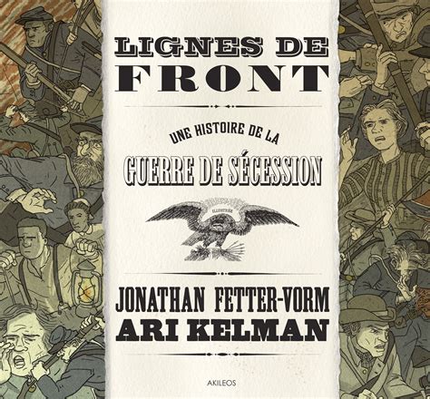 Lignes de front Une histoire de la guerre de Sécession Akileos