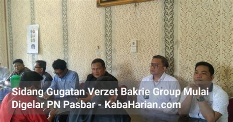 Sidang Gugatan Verzet Bakrie Group Mulai Digelar Pn Pasbar Kabaharian