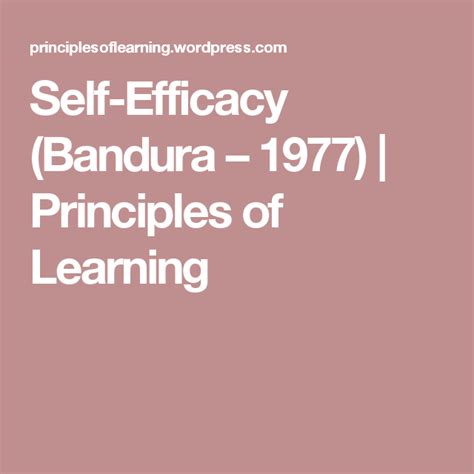 Self-Efficacy (Bandura – 1977) | Self efficacy, Principles of learning, Self