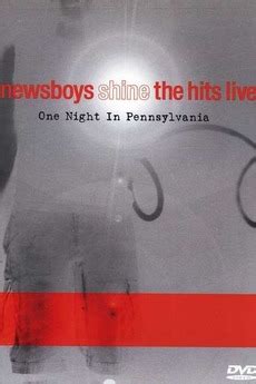 ‎Newsboys: Shine: The Hits Live • Film + cast • Letterboxd