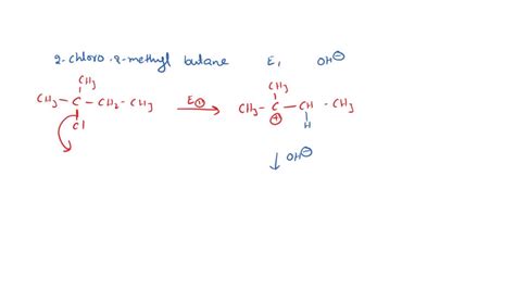 SOLVED: 2-chloro-2-methylbutane compound in the presence of base ...