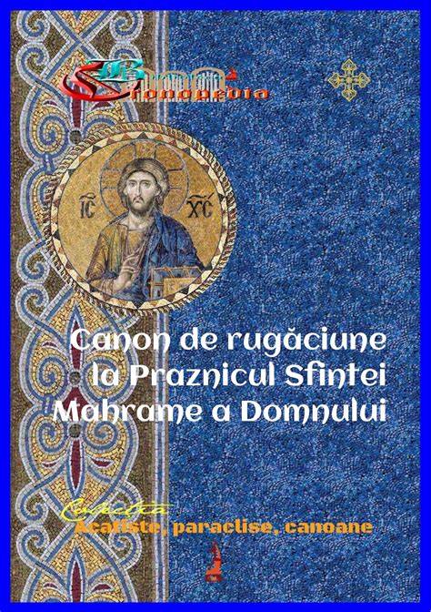 Calaméo Canon De Rugăciune La Praznicul Sfintei Mahrame A Domnului