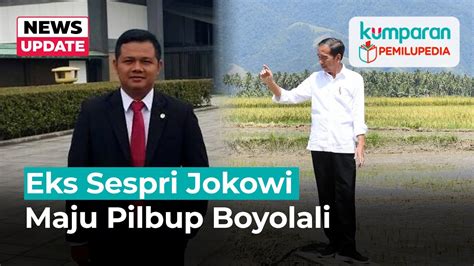 Devid Agus Yunanto Eks Sespri Jokowi Yang Maju Pilbup Boyolali Tuai