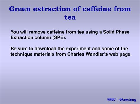 Ppt Experiment Isolation Of Caffeine From Tea Powerpoint