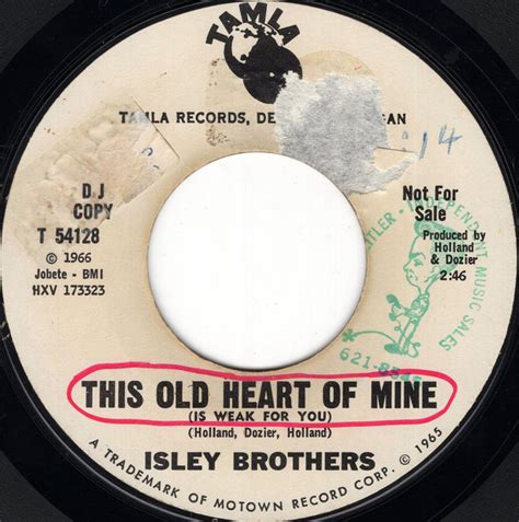 The Isley Brothers This Old Heart Of Mine Is Weak For You There S