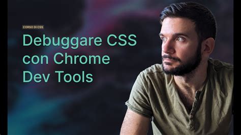 Come Debuggare Css Lezione Corso Css In Italiano Youtube