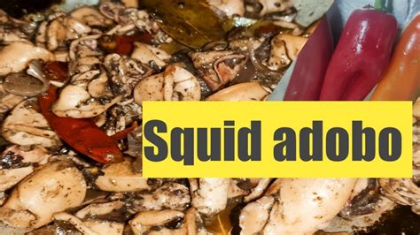 How To Cook Perfect Delicious Squid Adobo Pusit Adobo Recipe In Athens