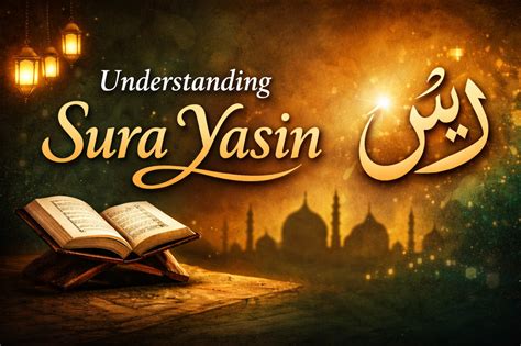 sura yasin surah ya sin arabic text meaning benefits