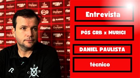 Entrevista Coletiva l Pós Jogo l CRB x Murici l Daniel Paulista l