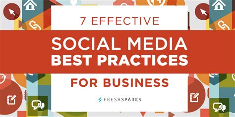 7 Effective Social Media Best Practices For Business