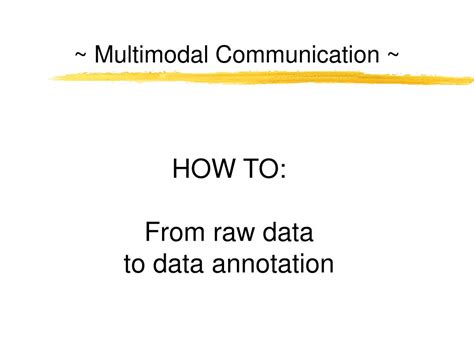 PPT - ~ Multimodal Communication ~ PowerPoint Presentation, free ...