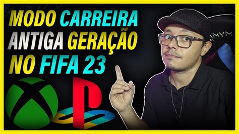 COMO VAI SER O MODO CARREIRA DO FIFA 23 NA ANTIGA GERAÇÃO DE CONSOLES