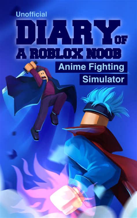 Kid Fi Media I Diary Of A Roblox Noob Anime Fighting Simulator