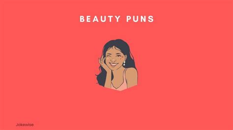 100 Funny Beauty Puns That Will Make You Laugh Jokewise