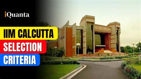 Iim Calcutta Selection Criteria Iquanta