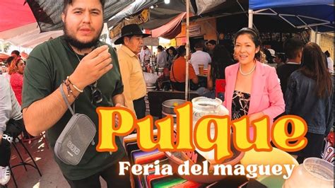 Probando el PULQUE Feria del Maguey Coatepec Estado de México