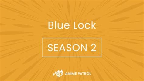 Blue Lock Season 2 Release Date [Trailer, News] - Anime Patrol