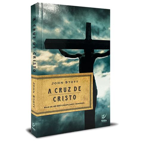 A Cruz De Cristo John Stott