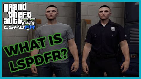 What Is LSPDFR How To Play LSPDFR GTA V Police Officer Roleplay