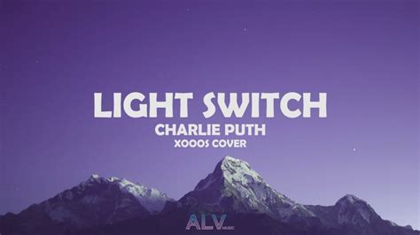 Light Switch Charlie Puth Cover By Xooos Lyrics YouTube