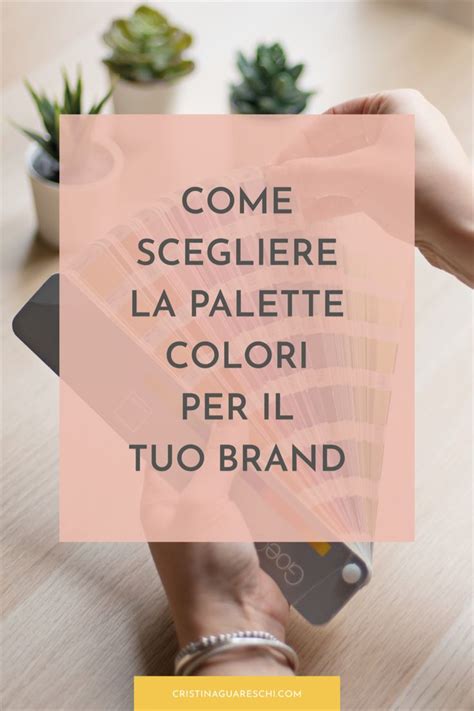 Come Scegliere La Palette Colori Per Il Tuo Brand