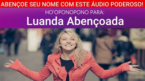 Ho oponopono Abençoado para LUANDA ABENÇOADA Áudio 108