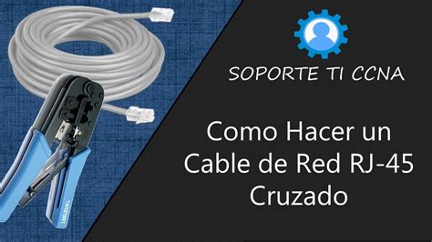 Armado De Cable De Red Cruzado RJ 45 YouTube