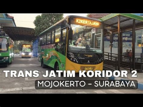 NAIK BUS TRANS JATIM KORIDOR 2 TERMINAL MOJOKERTO BUNGURASIH