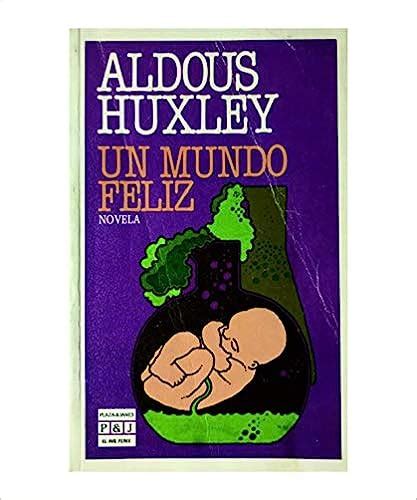 Espiritual Tarta Guerra Libro Un Mundo Feliz Aldous Huxley Dolor De